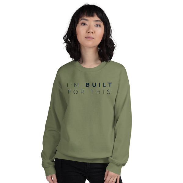 Im Built For This Sweatshirt